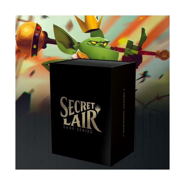 Secret Lair Drop - < explosion sounds >
