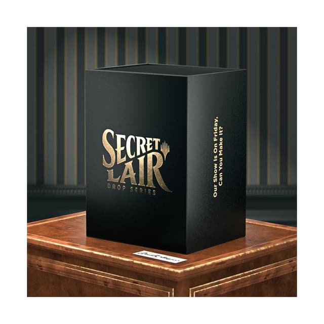 Secret Lair Drop - Our Show Is On Friday, Can You Make It?